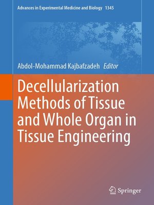 cover image of Decellularization Methods of Tissue and Whole Organ in Tissue Engineering